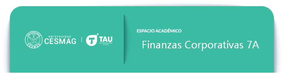 FINANZAS CORPORATIVAS (Grupo: 7-A-M)