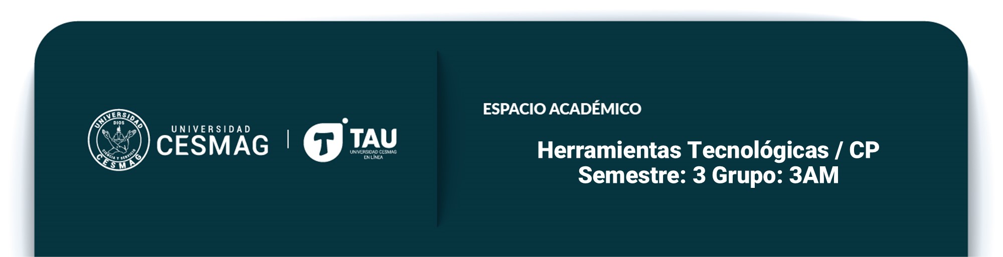 HERRAMIENTAS TECNOLOGICAS (Grupo: 3-A-M)