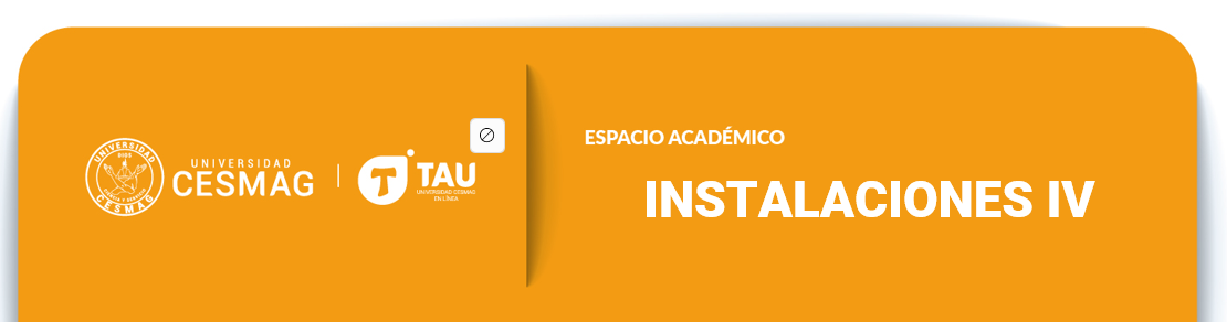 INSTALACIONES IV (Grupo: 5-A-M)