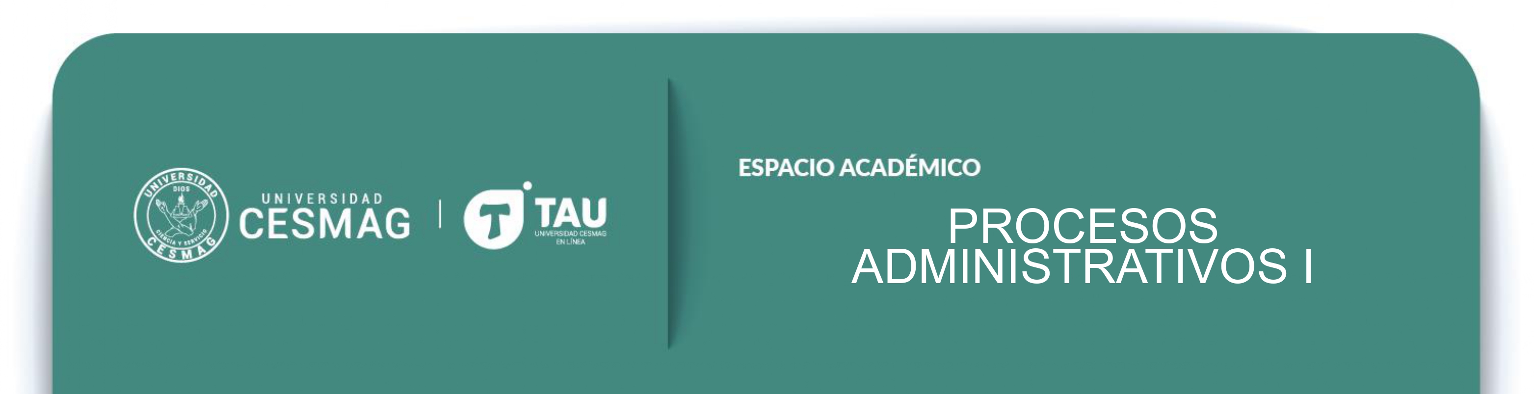 Procesos Administrativos I (Grupo: 3-A-M)